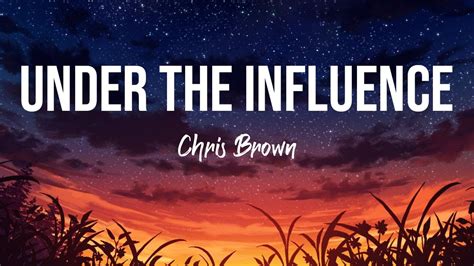 chris brown under the influence lyrics|under the influence lyrics download.